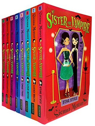 My Sister the Vampire - Series 1 (Books 1 to 8) Collection Pack Set By Sienna Mercer (Titles includes: Star Style, Lucky Break, Love Bites, Take Two, Vampalicious, Revamped, Fangtastic, Switched)