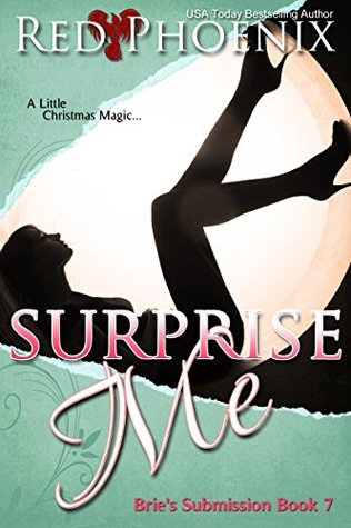 Surprise Me (Brie's Submission, #7)