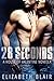 28 Seconds: A House of Valentine Novella