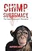 Chimp Supremacy: The Chimp Supremacist's Handbook
