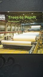 How Things Are Made: Trees to Paper. Welcome Books (Paperback)