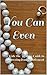You Can Even by Kate Hendricks