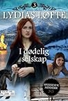 I dødelig selskap (Lydias løfte, #3) I dødelig selskap (Lydias løfte, #3)