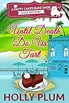 Until Death Do Us Tart (Patty Cakes Bake Shop #1)