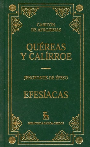 Quéreas y Calírroe. Efesíacas