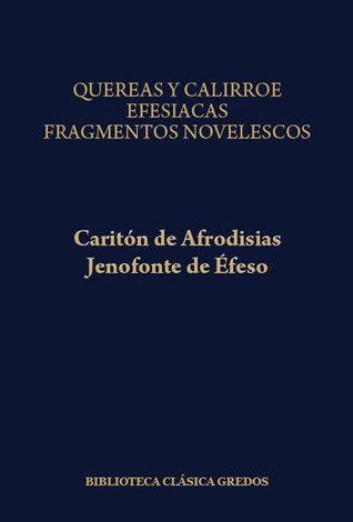 Quéreas y Calírroe, Efesíacas, Fragmentos novelescos
