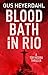 Blood Bath in Rio: A Tor Me...