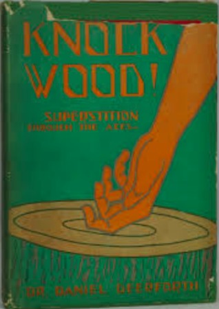 Knock Wood!: Superstition Through the Ages (Hardcover)