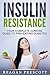 Insulin Resistance: Your Complete Concise Guide to Preventing Diabetes