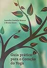 Guia prático para o Coração do Yoga