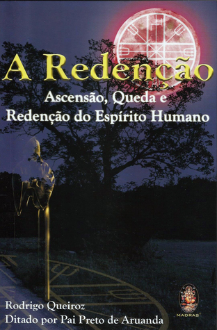 A Redenção: Ascensão, Queda e Redenção do Espírito Humano