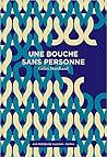 Une bouche sans personne by Gilles Marchand