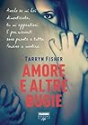 Amore e altre bugie by Tarryn Fisher Amore e altre bugie by Tarryn Fisher
