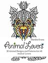 Animal Lovers: 50 Animal Designs and Patterns for All Animal Lovers (Animal Patters, Mosaic patterns, cute animals)