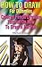 How to Draw For Dummies by Micheal Colour