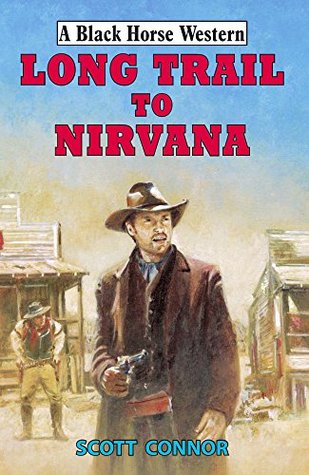Long Trail to Nirvana (A Black Horse Western)