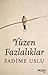 Yüzen Fazlalıklar by Fadime Uslu