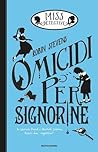 Omicidi per signorine by Robin Stevens