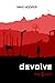 Devolve; The Wolf (Devolve #1)