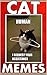 Memes: Cat Memes: Funny Cat Books: (Grumpy Cat, Animal Jokes, Funny Memes, Funny Jokes)