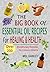 The Big Book Of Essential Oil Recipes For Healing & Health by Mel Hawley