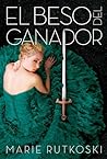 El beso del ganador by Marie Rutkoski