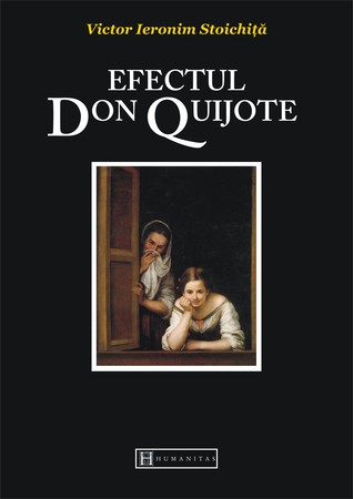 Efectul Don Quijote: repere pentru o hermeneutică a imaginarului european (Paperback)