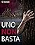 Uno non basta by C. Romolo