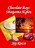 Chocolate Days Margarita Nights