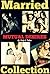 MARRIED Mutual Desires COLLECTION: HOT Couples LOVE - Complete BUNDLE.