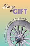 Sharing the Gift: Resources Book for Passing on Christian Meditation
