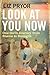 Look at You Now: One Girl's Journey from Shame to Strength