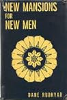 New Mansions for New Men by Dane Rudhyar
