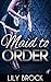 Maid to Order: BDSM Spanking Erotica (Maid Complete Book 1)