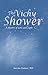 The Vichy Shower: A Shower of Love and Light