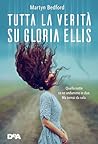 Tutta la verità su Gloria Ellis by Martyn Bedford