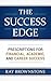 The Success Edge: Prescriptions for Financial, Academic, and Career Success