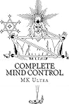 Complete Mind Control: Through the Rites o Sealing (The Making of the Monarch Book 4)