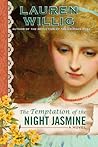 The Temptation of the Night Jasmine by Lauren Willig