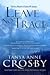 Leave No Trace by Tanya Anne Crosby