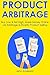 Product Arbitrage: Buy Low & Sell High, Make Money Online via Arbitrage & Shopify Product Selling