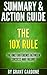 Summary and Action Guide: The 10X Rule: The Only Difference Between Success and Failure