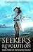 Seeker's Revolution by Cassandra Boyson