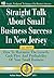 Straight Talk About Small Business Success in New Jersey: 2nd Edition