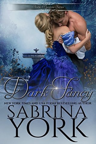 Dark Fancy (Noble Passions, #1)