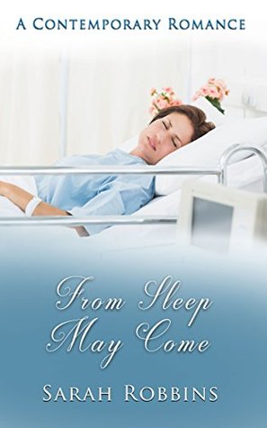Contemporary Romances - From Sleep May Come: A Contemporary Romance (Kindle Edition)