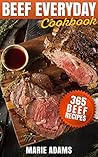 Beef Everyday Cookbook - 365 Beef Recipes