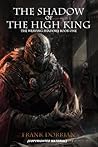 The Shadow of the High King (The Weaving Shadows, #1) The Shadow of the High King (The Weaving Shadows, #1)