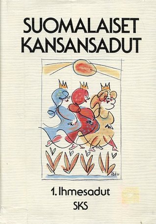 Ihmesadut (Suomalaiset kansansadut #1)