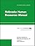 Nebraska Human Resources Manual by Kevin R. McManaman